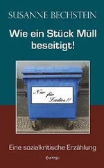 Susanne Bechstein - Wie ein Stück Müll beseitigt!