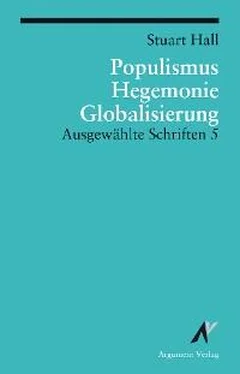 Stuart Hall Populismus, Hegemonie, Globalisierung обложка книги