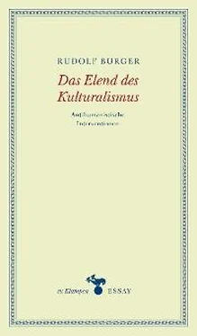Rudolf Burger Das Elend des Kulturalismus обложка книги