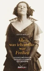 Hertha Kratzer - Alles, was ich wollte, war Freiheit