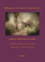 Andreas Weis - Hoffnung, das Tor zwischen Verstand und Herz - Liebe, der Schlüssel des Verzeihens