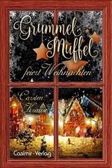 Carsten Krause - Grummelmuffel feiert Weihnachten