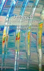 Simon Kyung-ha Herz - Aufbruch – Eine Reise in Liebe ins Glück