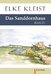 Elke Kleist - Das Sanddornhaus