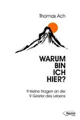 Thomas Ach - Warum bin ich hier?