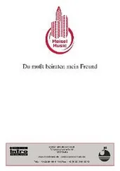 Günther Schwenn - Du musst heiraten, mein Freund