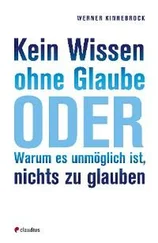Werner Kinnebrock - Kein Wissen ohne Glaube