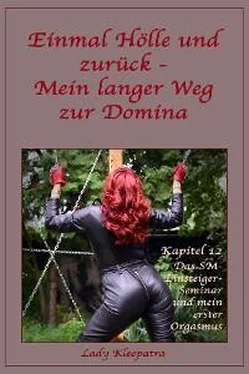 Lady Kleopatra Einmal Hölle und zurück - Mein langer Weg zur Domina - Kapitel 12 обложка книги