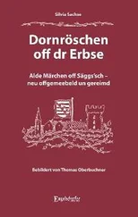 Silvia Sachse - Dornröschen off dr Erbse