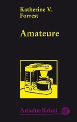 Katherine V. Forrest - Amateure
