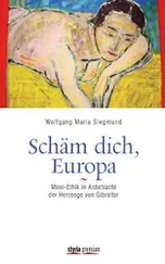 Wolfgang Maria Siegmund - Schäm dich, Europa!