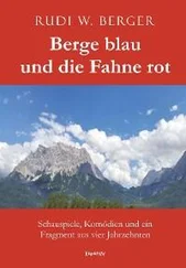 Rudi W. Berger - Berge blau und die Fahne rot