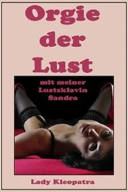 Lady Kleopatra Orgie der Lust mit meiner Lustsklavin Sandra обложка книги