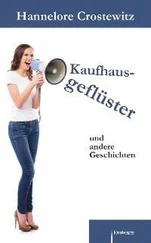 Hannelore Crostewitz - Kaufhausgeflüster und andere Geschichten