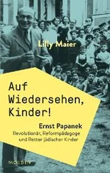 Lilly Maier - Auf Wiedersehen, Kinder!