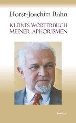 Horst-Joachim Rahn - Kleines Wörterbuch meiner Aphorismen