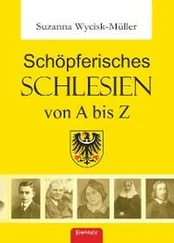 Suzanna Wycisk-Müller - Schöpferisches Schlesien von A bis Z