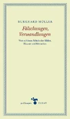 Burkhard Müller - Fälschungen, Verwandlungen