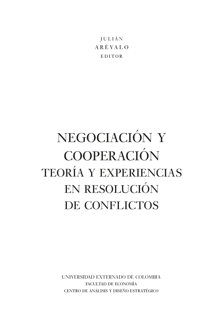 Negociación y cooperación teoría y experiencias en resolución de conflictos - фото 3