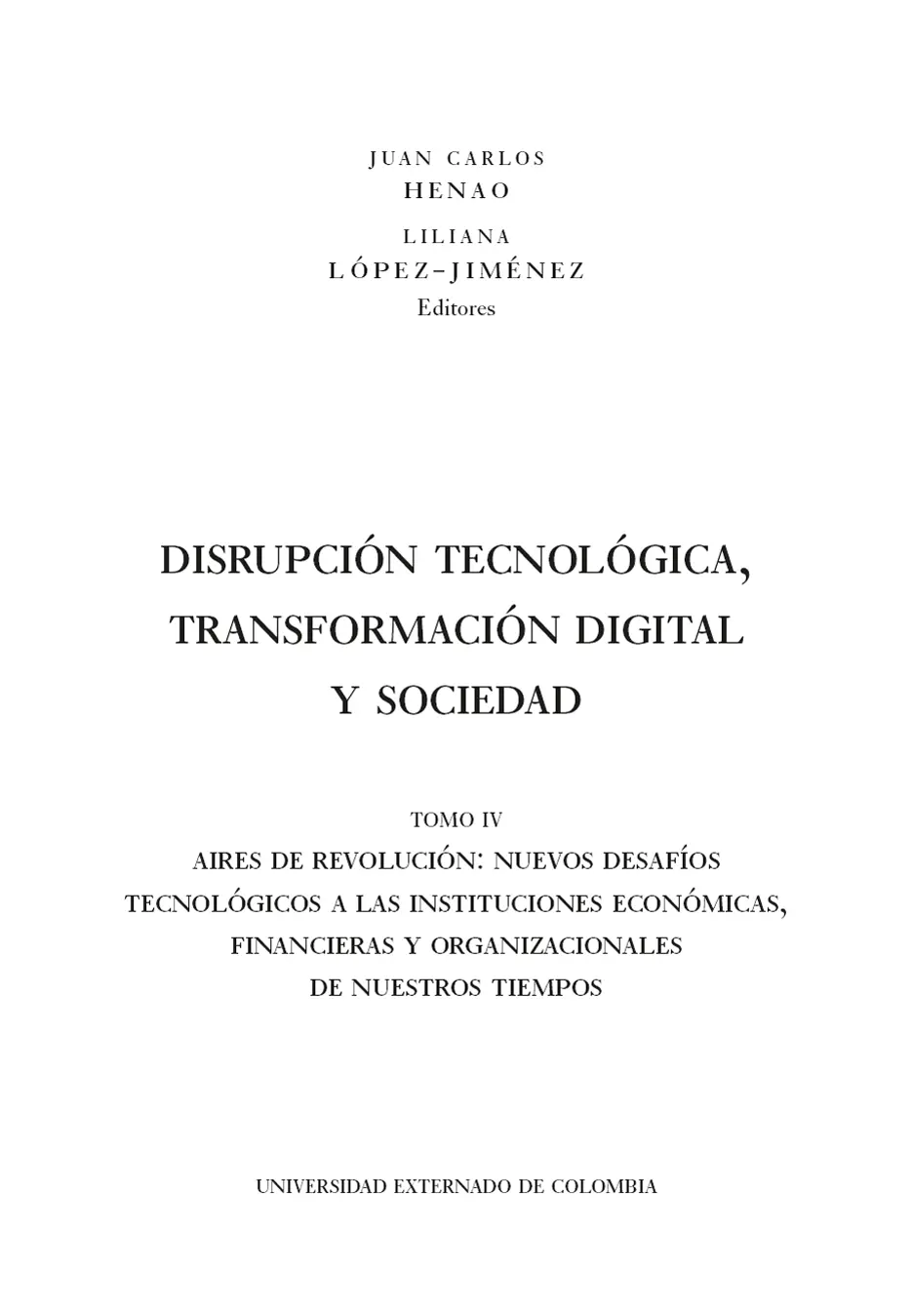 Disrupción tecnológica transformación digital y sociedad Tomo IV Aires de - фото 3