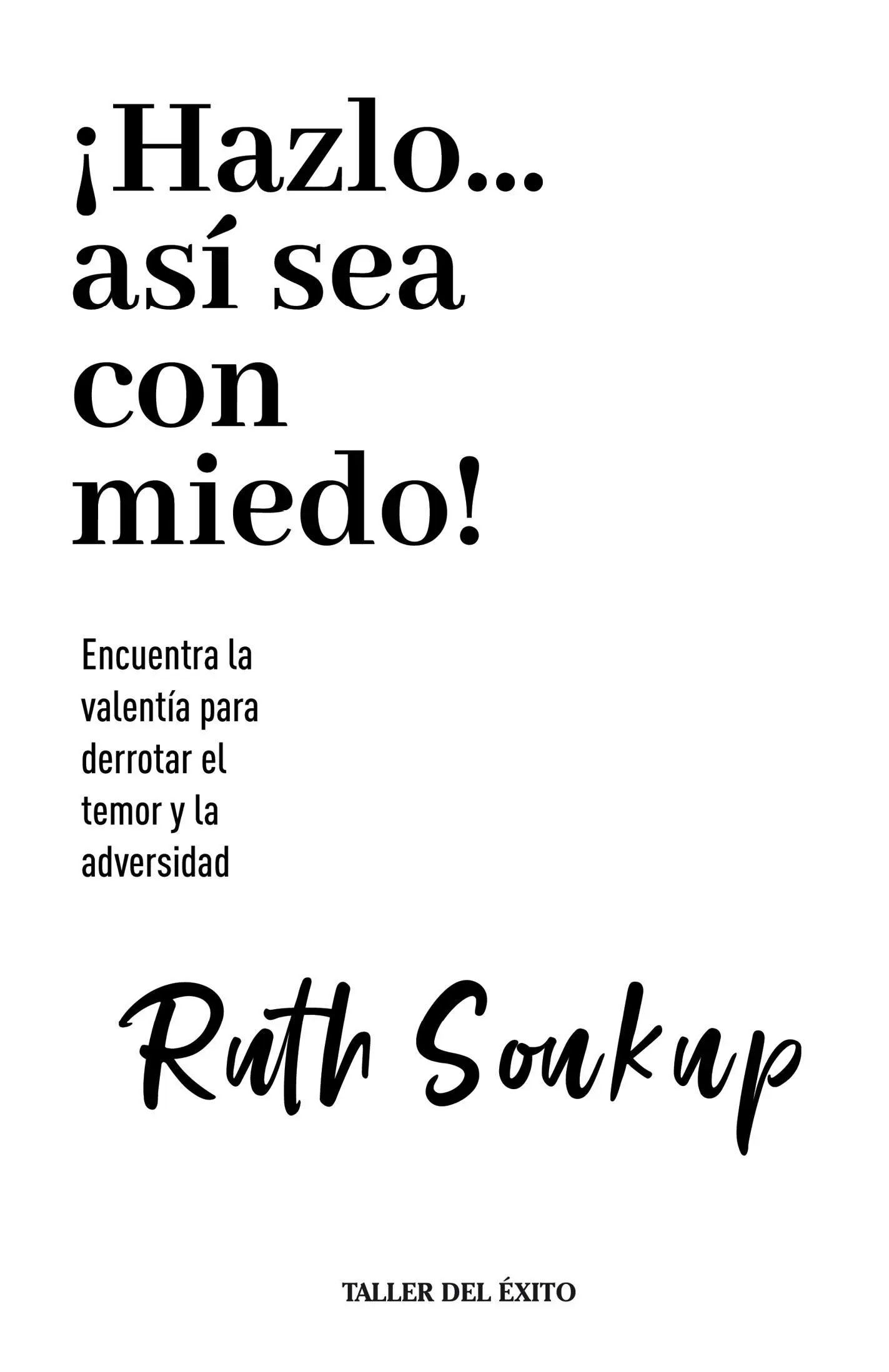 A mi asombroso increíble y extrañamente entusiasta equipo de Ruth Soukup - фото 1