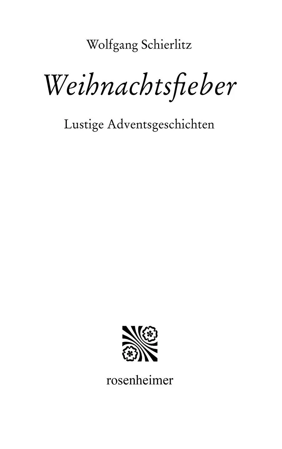 Vollständige EBookAusgabe der im Rosenheimer Verlagshaus erschienenen - фото 1