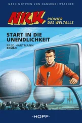 Fred Hartmann - Nick 1 (Pionier des Weltalls) - Start in die Unendlichkeit