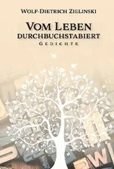 Wolf-Dietrich Zielinski - Vom Leben durchbuchstabiert