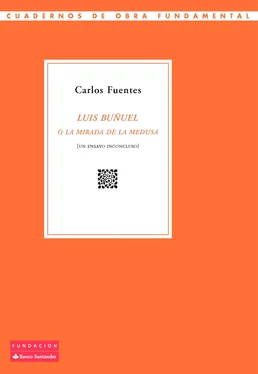 Carlos Fuentes Luis Buñuel o la mirada de la Medusa