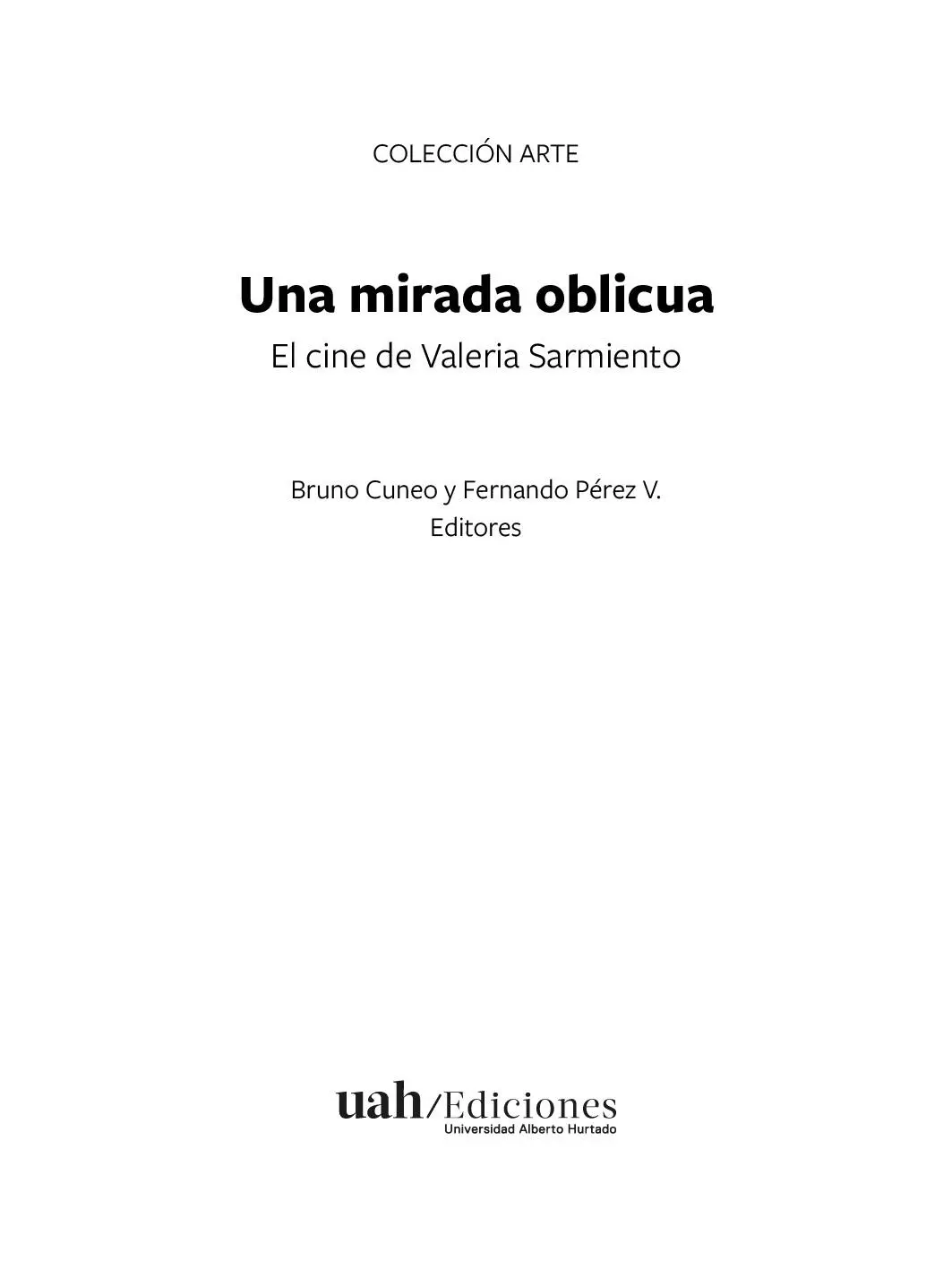 Índice Prólogo Bruno Cuneo y Fernando Pérez V I Estudios Una mujer oblicua - фото 4