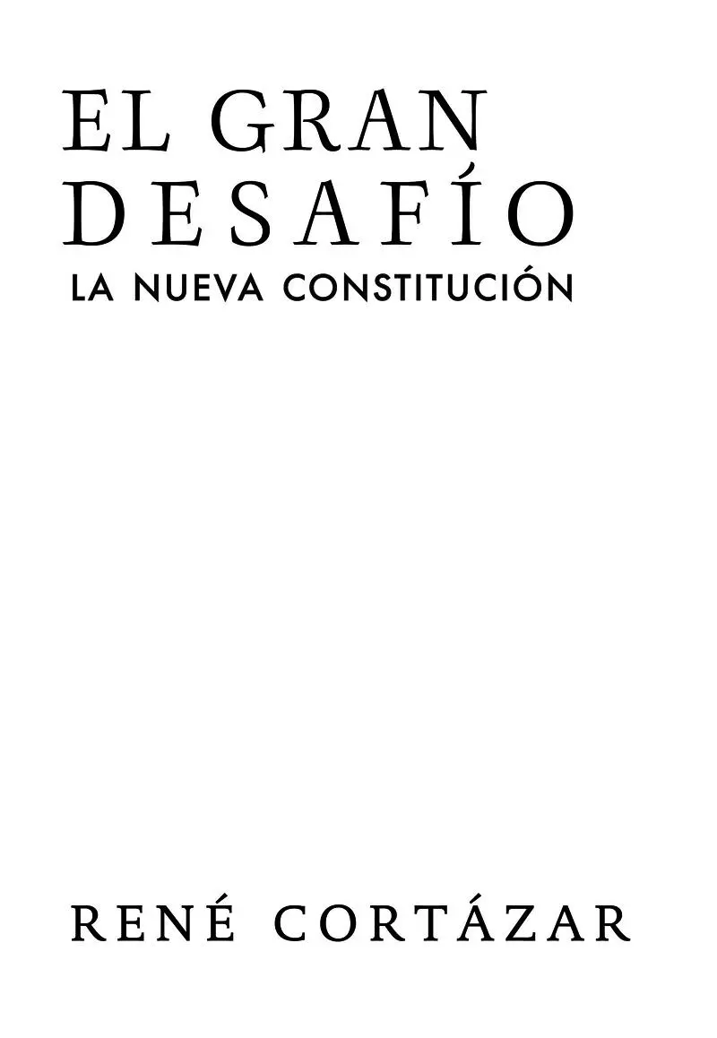 EL GRAN DESAFÍOLA NUEVA CONSTITUCIÓN René Cortázar 2021 ISBN Edición - фото 1