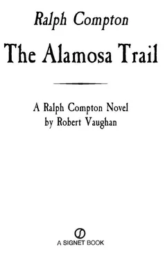 Ralph Compton The Alamosa Trail обложка книги