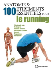 Guillermo Seijas Albir - Anatomie &amp; 100 étirements essentiels pour le running