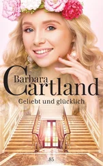 Barbara Cartland - Geliebt und Glücklich