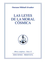 Omraam Mikhaël Aïvanhov - Las leyes de la moral cósmica