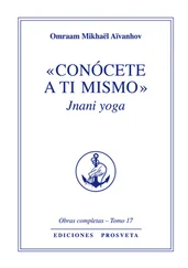 Omraam Mikhaël Aïvanhov - Conócete a ti mismo