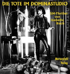 Isabella Bach - Die Tote im Dominastudio