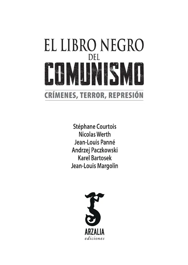El libro negro del comunismo Crímenes terror represión Título original Le - фото 2