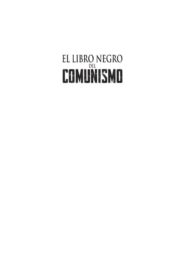 El libro negro del comunismo Crímenes terror represión Título original Le - фото 1