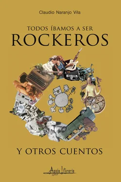 Claudio Naranjo Vila Todos íbamos a ser rockeros y otros cuentos обложка книги