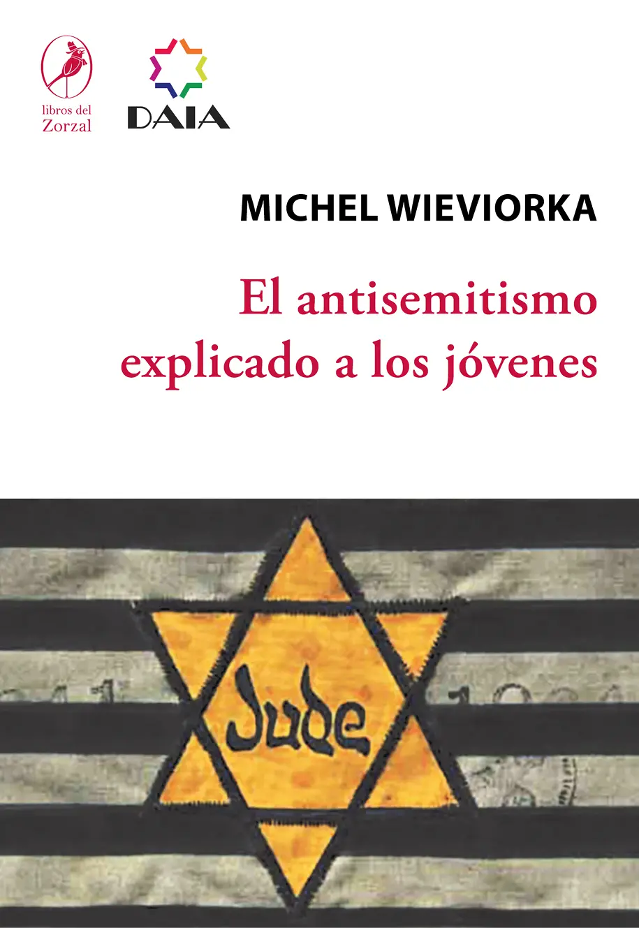 Michel Wieviorka El antisemitismo explicado a los jóvenes Traducido por - фото 1