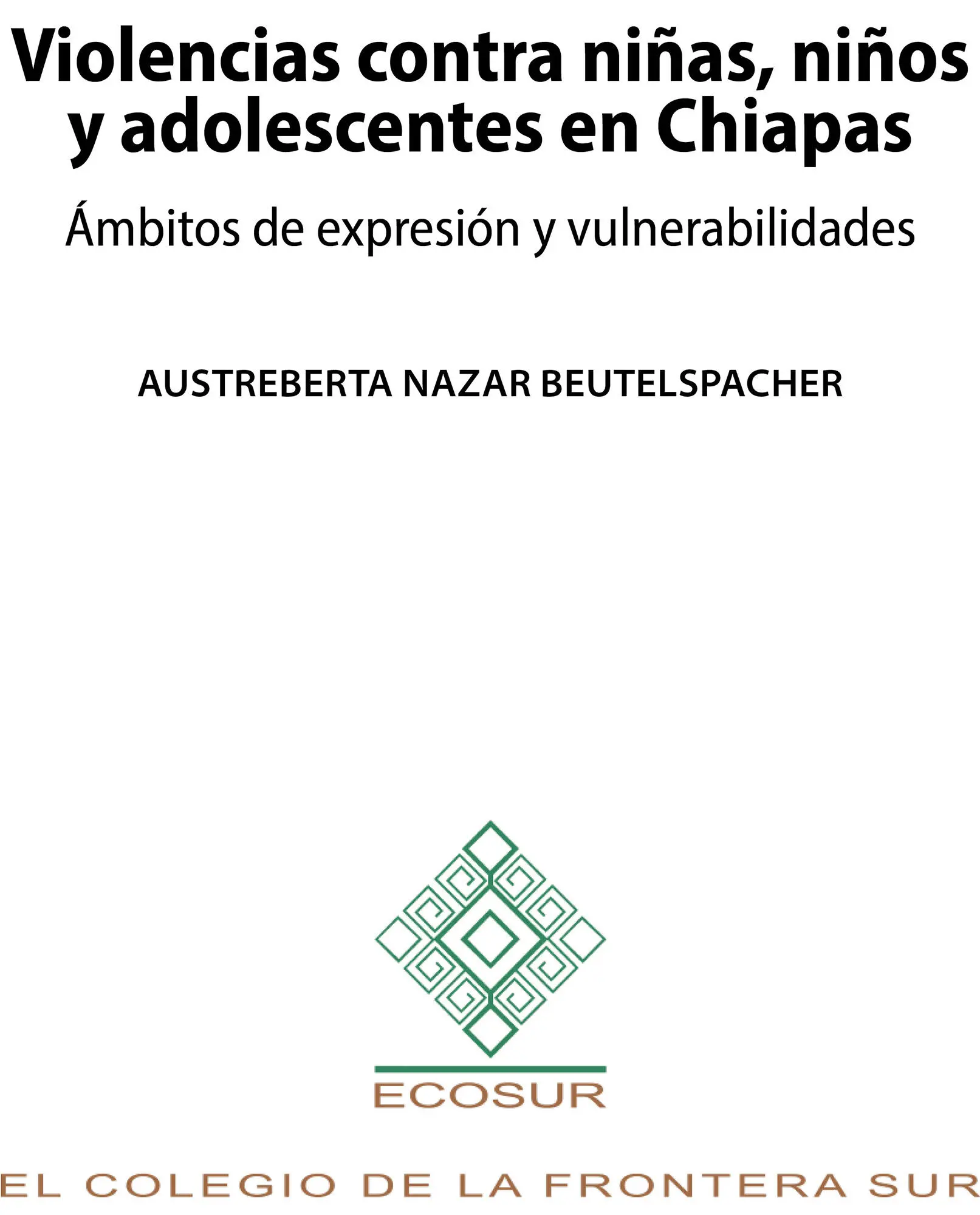 EE 362880830972 N3Violencias contra niñas niños y adolescentes en Chiapas - фото 1
