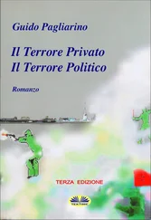 Guido Pagliarino - Il Terrore Privato Il Terrore Politico