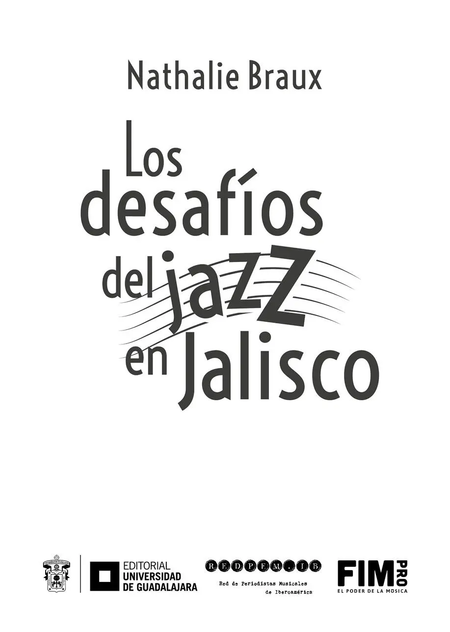 Los desafíos del jazz en Jalisco se terminó de editar en diciembre de 2020 en - фото 2