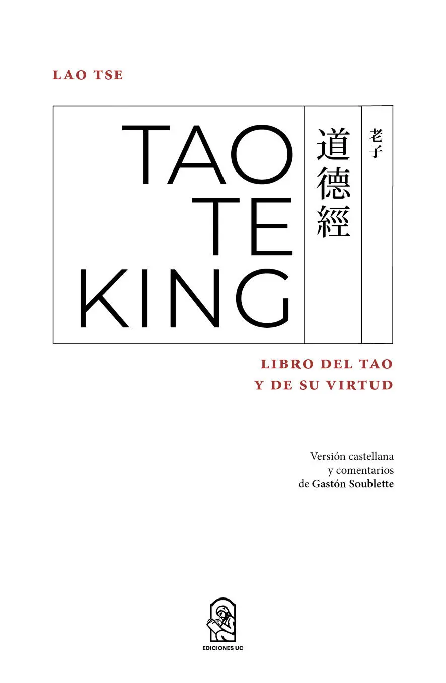 Presentación del autor para la nueva edición Esta nueva edición del Tao Te King - фото 4