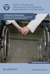 Virginia Moreno García - Técnicas de comunicación con personas dependientes en instituciones. SSCS0208