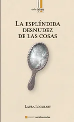 Laura Lockhart - La espléndida desnudez de las cosas