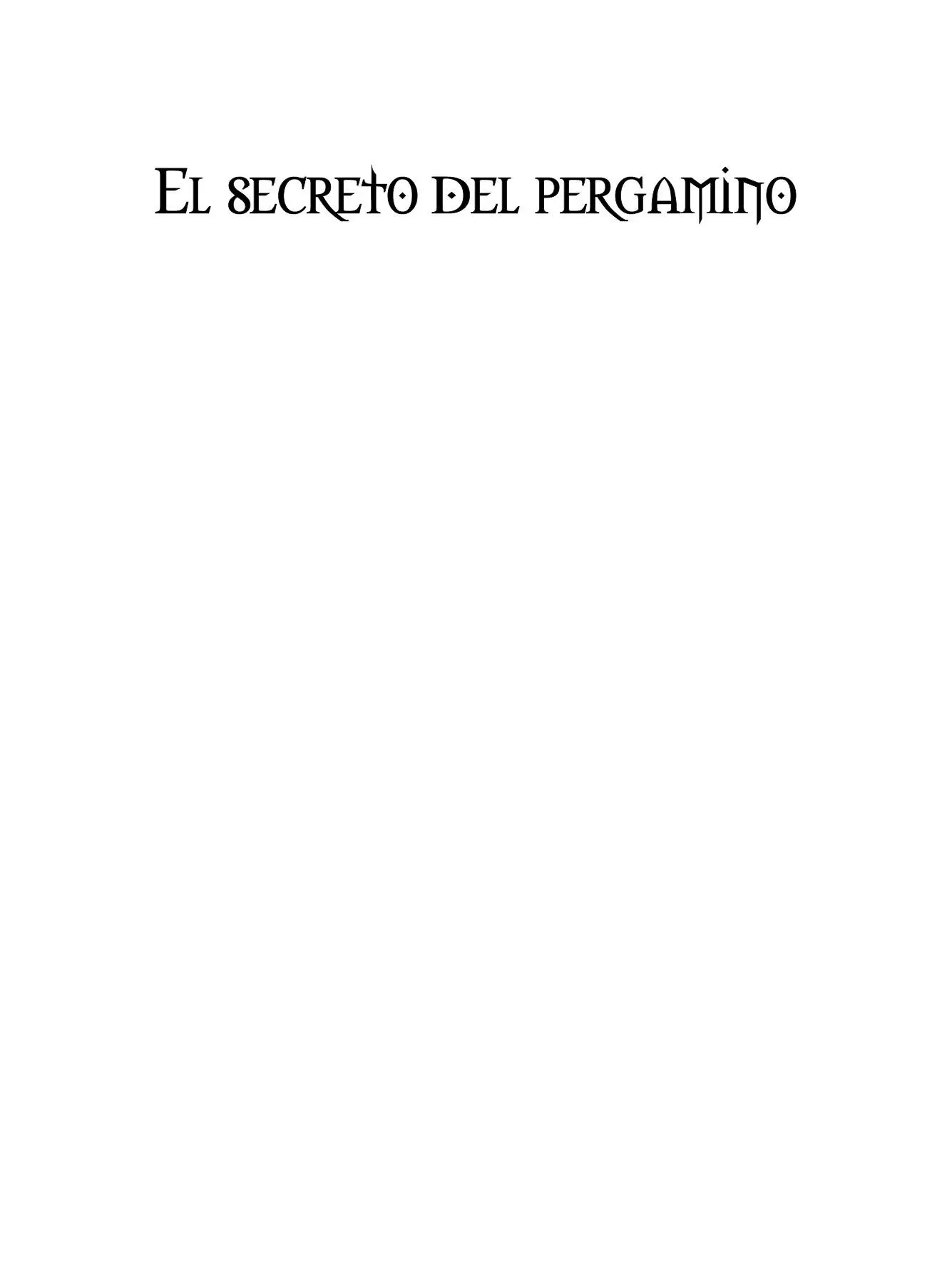 El secreto del pergamino 2004 Xavier Musquera 2008 Ediciones Corona - фото 1