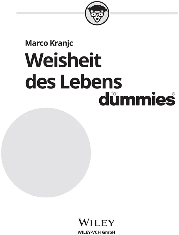 Weisheit des Lebens für Dummies Bibliografische Information der Deutschen - фото 1