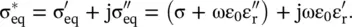 The real part of a complex equivalent conductivity causes the dielectric loss - фото 682